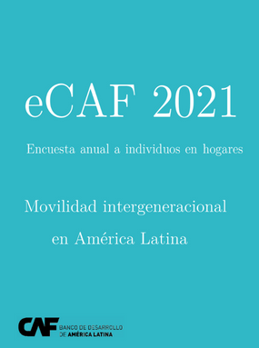 Encuesta CAF 2021: Movilidad intergeneracional en América Latina