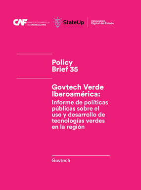 Govtech Verde Iberoamérica: Informe de políticas públicas sobre el uso y desarrollo de tecnologías verdes en la región