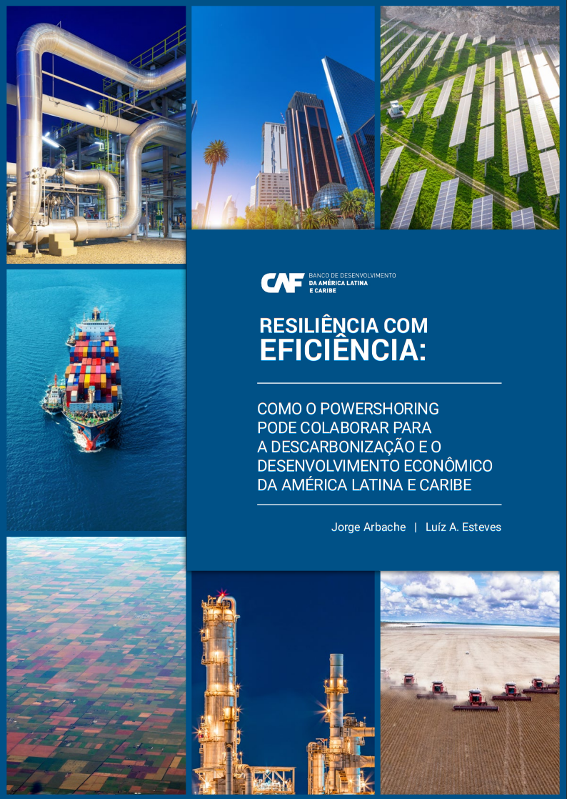 RESILIÊNCIA COM EFICIÊNCIA: COMO O POWERSHORING PODE COLABORAR PARA A DESCARBONIZAÇÃO E O DESENVOLVIMENTO ECONÔMICO DA AMÉRICA LATINA E CARIBE