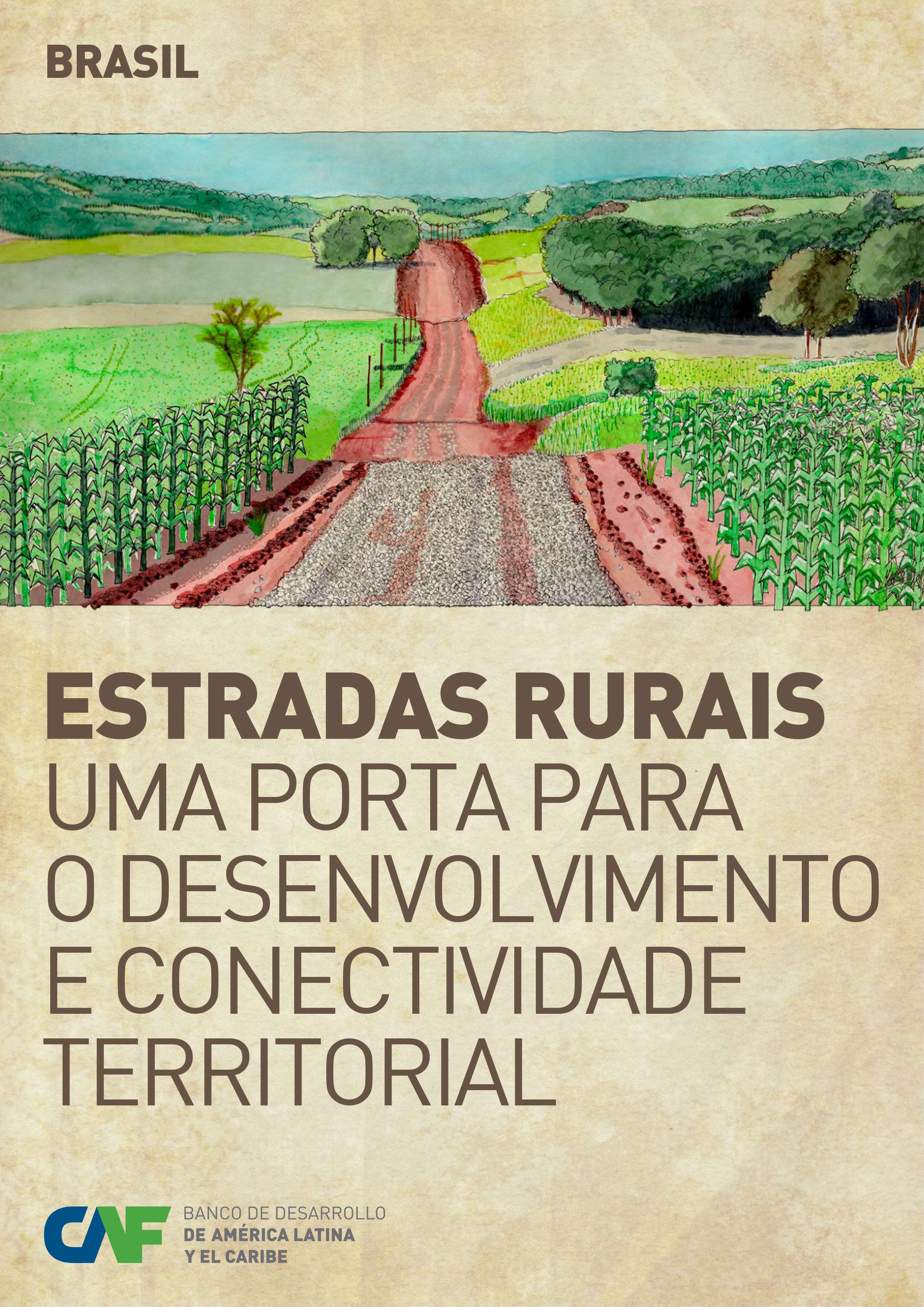 Estradas rurais, uma porta para o desenvolvimento e conectividade territorial / Brasil