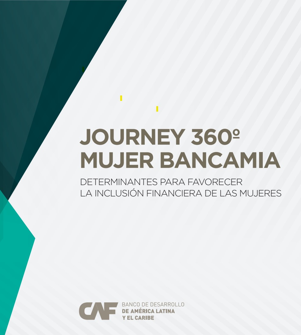 Journey 360º Mujer Bancamía. Determinantes para favorecer la inclusión financiera de las mujeres