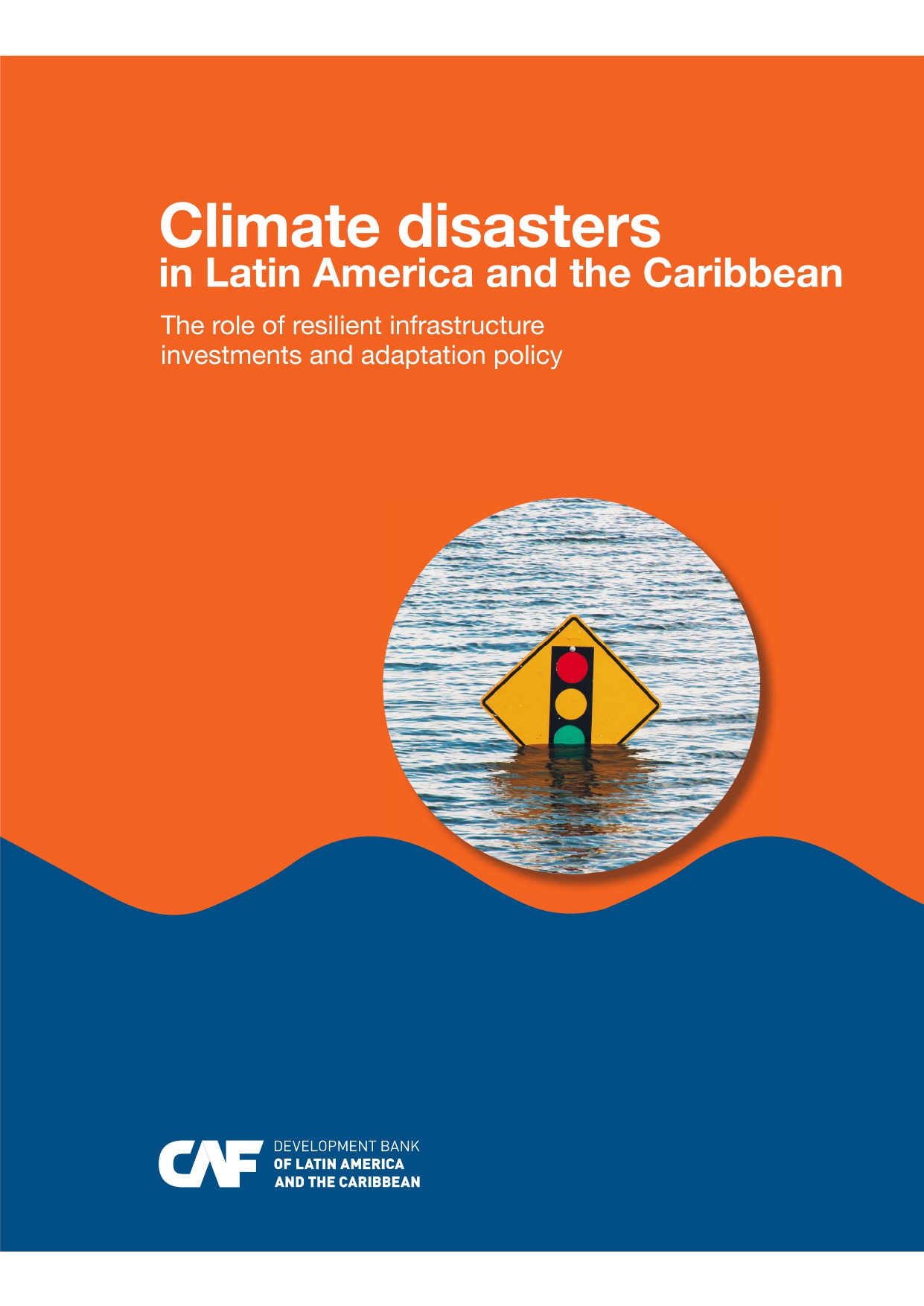 Climate disasters in Latin America and the Caribbean - the role of resilient infrastructure investments and adaptation policy