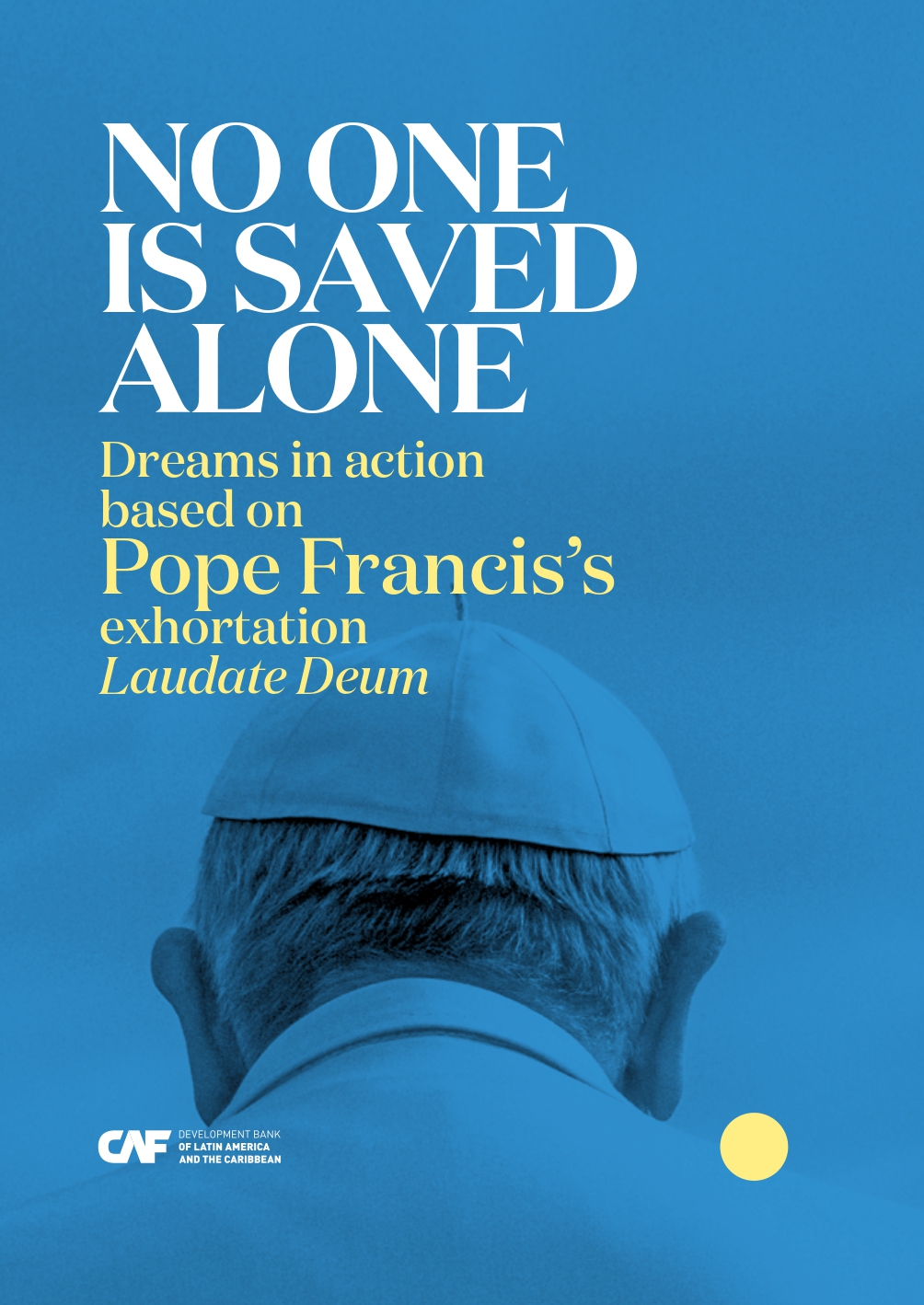 Nobody is saved alone: dreams in action based on Pope Francis's exhortation Laudate Deum