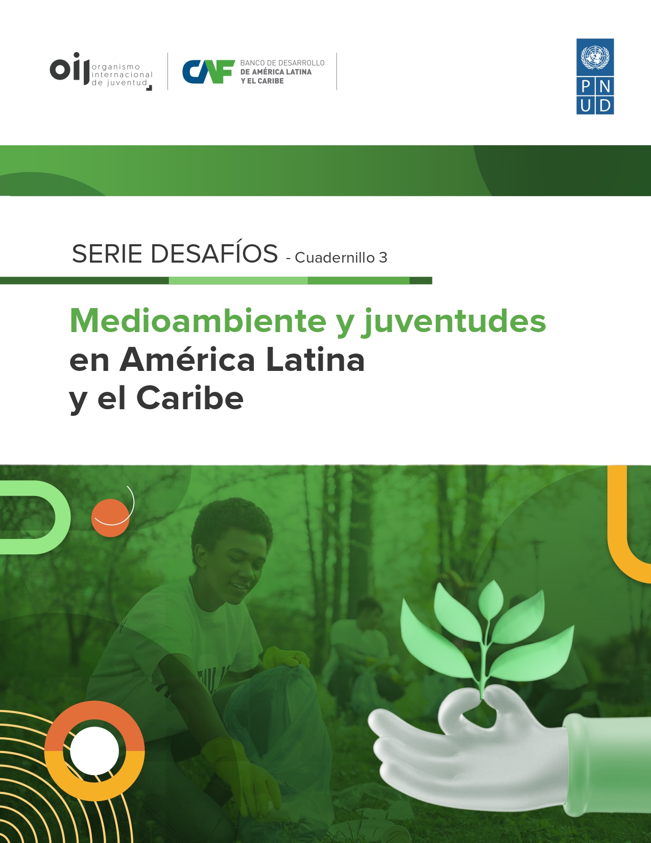 Medioambiente y juventudes en América Latina y el Caribe Medioambiente y juventudes en América Latina y el Caribe