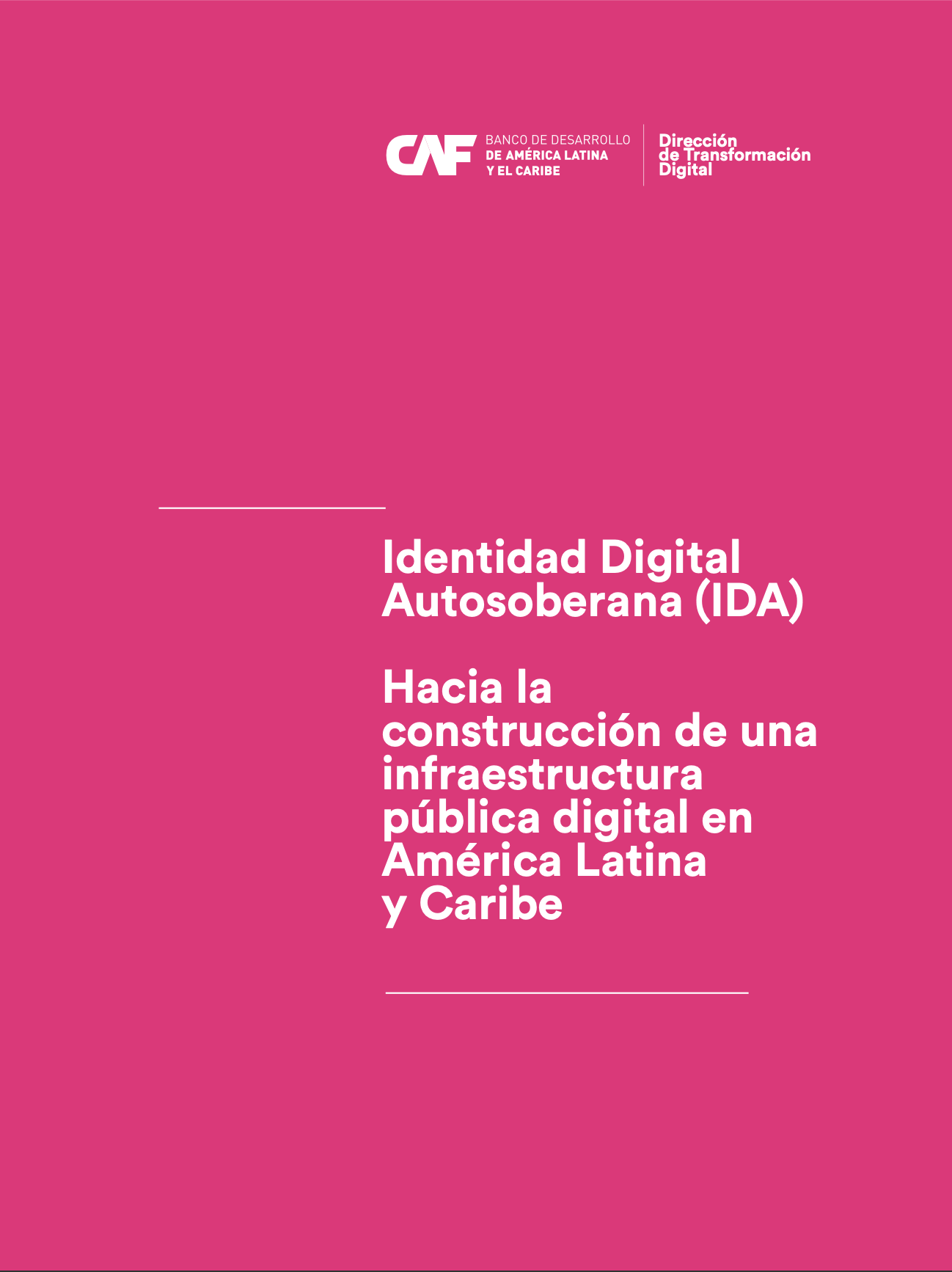 Identidad Digital Autosoberana (IDA) Identidad Digital Autosoberana (IDA)