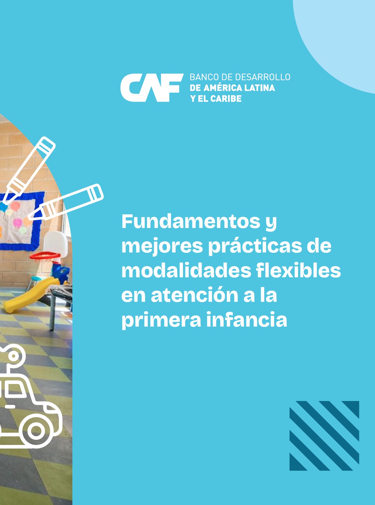 Fundamentos y mejores prácticas de modalidades flexibles en atención a la primera infancia