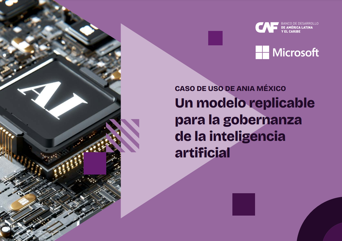 Caso de uso de ANIA México: Un modelo replicable para la gobernanza de la Inteligencia Artificial