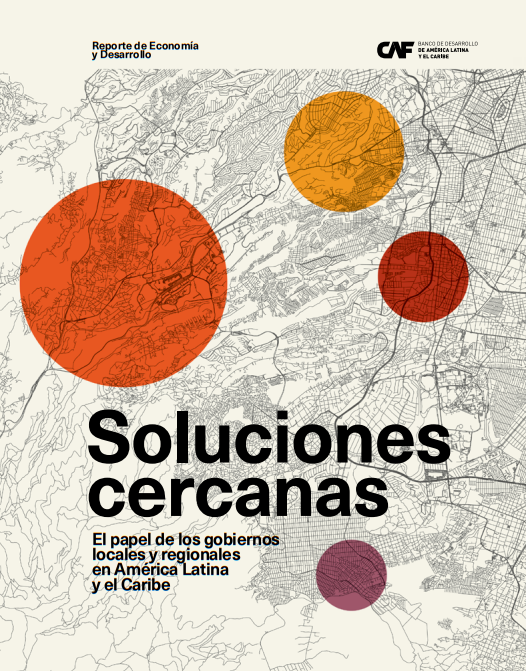 Soluciones cercanas: el papel de los gobiernos locales y regionales en América Latina y el Caribe