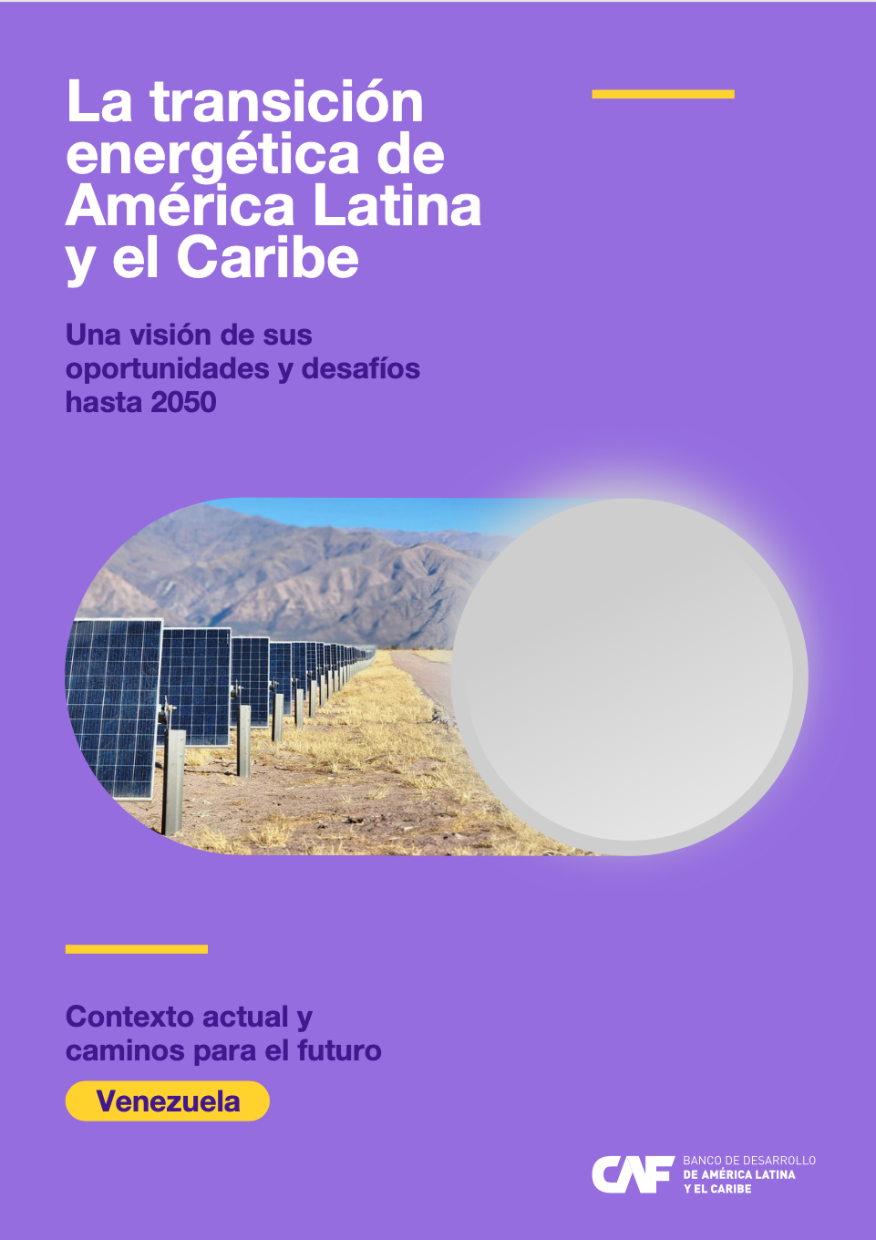 2464 - La transición energética de América Latina y el Caribe. Una visión de sus oportunidades y desafíos hasta 2050. Contexto actual y caminos para el futuro en Venezuela