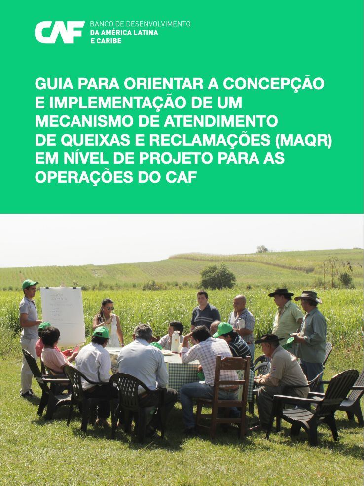 Guia para orientar a concepção e implementação de um Mecanismo de Atendimento de Queixas e Reclamações (MAQR) em nível de projeto para as operações do CAF