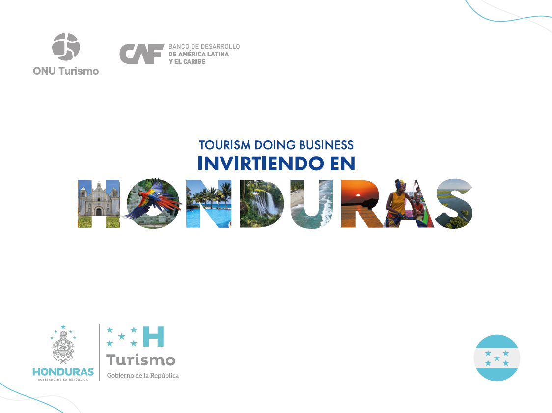 Turismo y negocio: Invirtiendo en Honduras Turismo y negocio: Invirtiendo en Honduras
