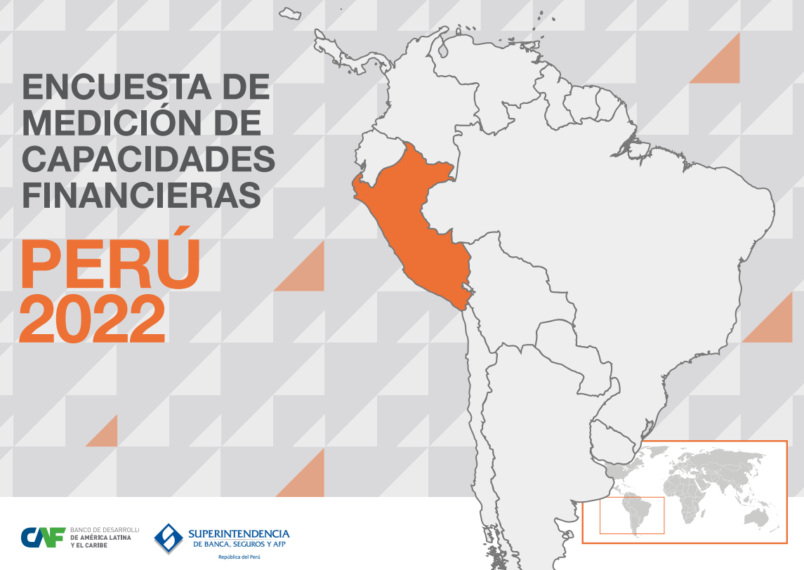 Encuesta de Medición de Capacidades Financieras Perú 2022 Encuesta de Medición de Capacidades Financieras Perú 2022