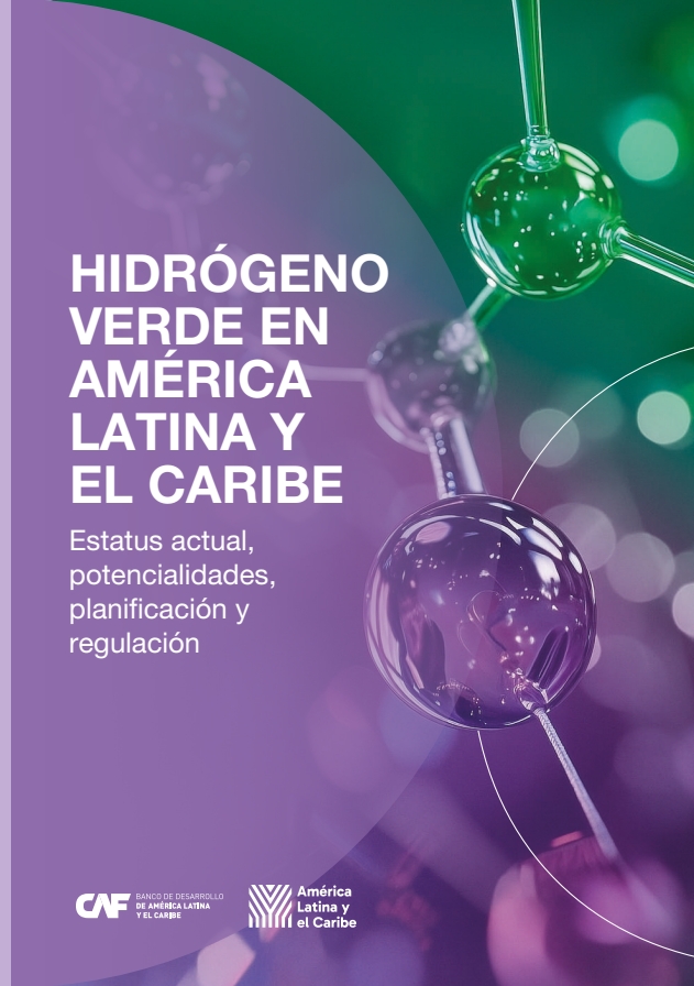 Hidrógeno Verde en América Latina y el Caribe. Estatus actual, potencialidades, planificación y regulación