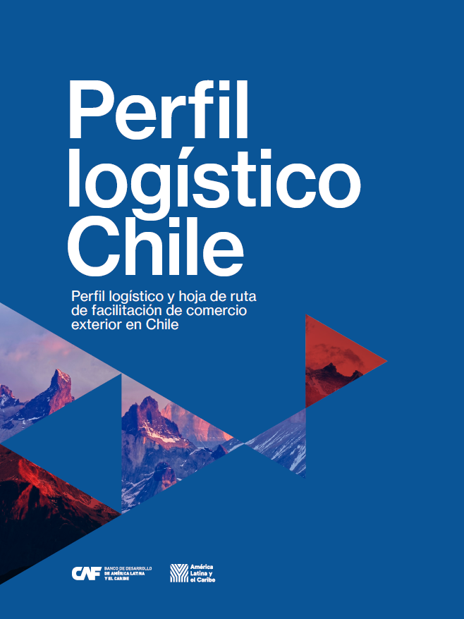 Perfil logístico y hoja de ruta de facilitación de comercio exterior en Chile