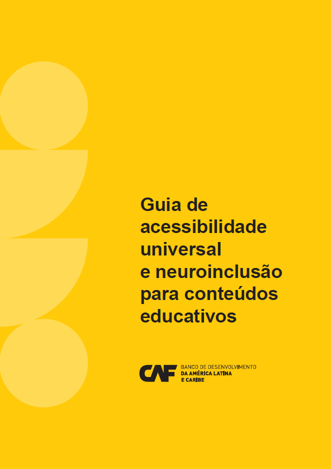 Guia de acessibilidade universal e neuroinclusão para conteúdos educativos