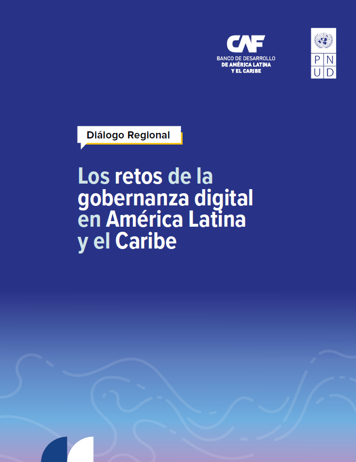 2586 - Relatoría del Diálogo Regional: Los Retos de la Gobernanza Digital en América Latina y el Caribe