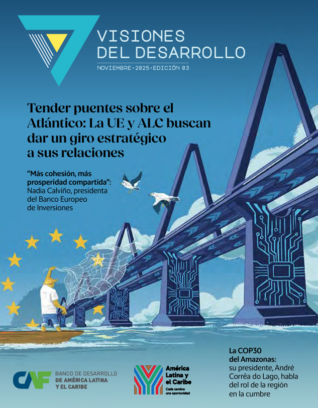 N°3 Visiones del Desarrollo. Tender puentes sobre el Atlántico: La UE y ALC buscan dar un giro estratégico a sus relaciones