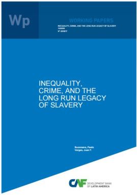 Inequality, Crime, and the Long Run Legacy of Slavery Inequality, Crime, and the Long Run Legacy of Slavery